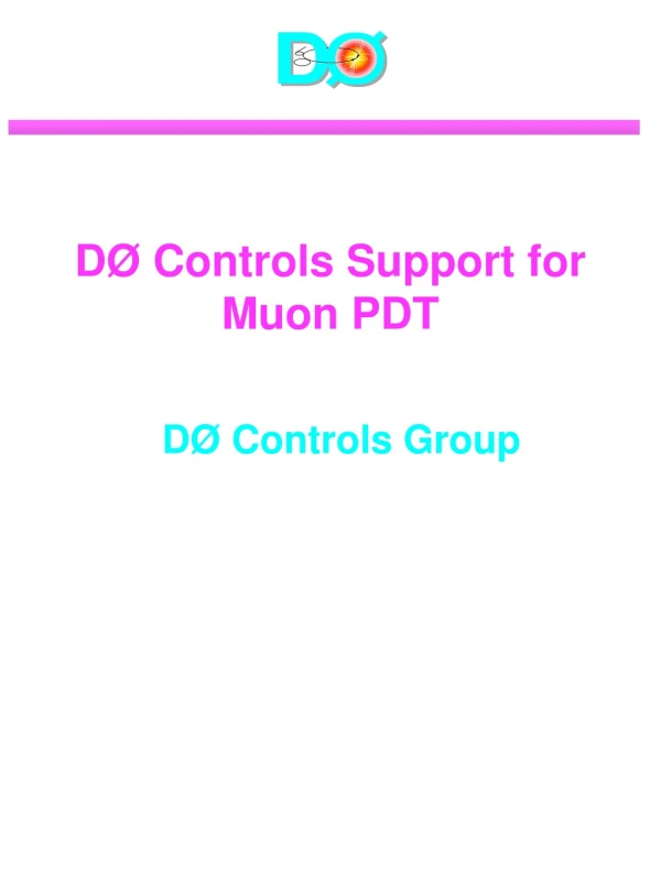 DØ Controls Support for Muon PDT