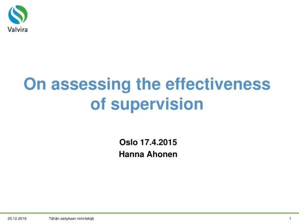 On assessing the effectiveness of supervision