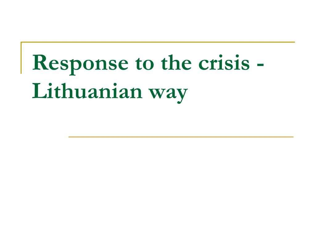 r esponse to the crisis lithuanian way