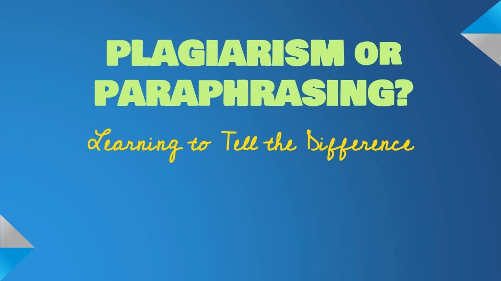 plagiarism or paraphrasing