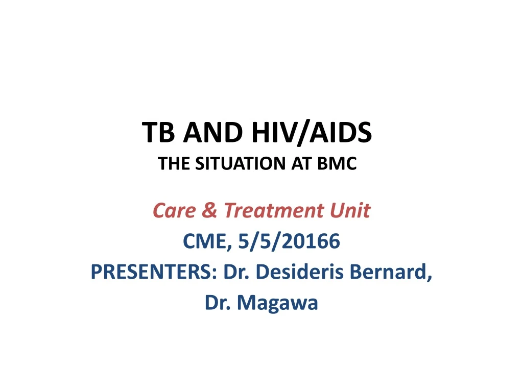 tb and hiv aids the situation at bmc