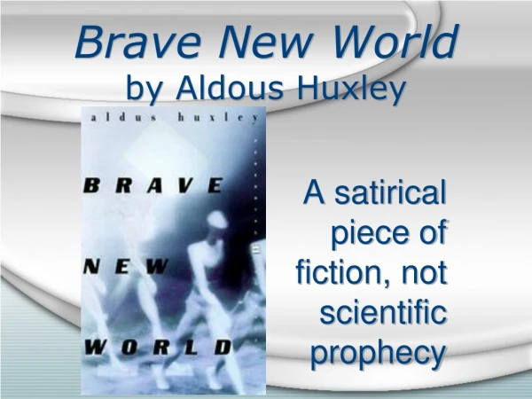 Brave New World by Aldous Huxley