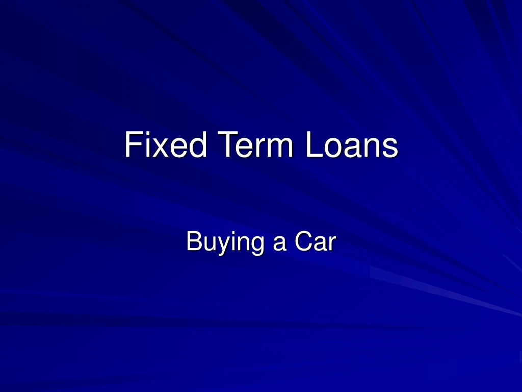 fixed term loans