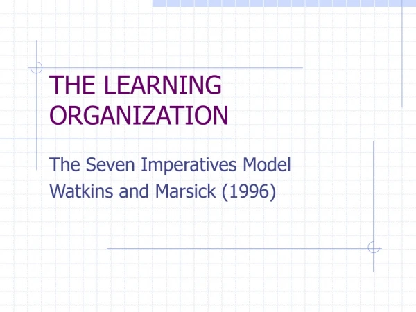 THE LEARNING ORGANIZATION