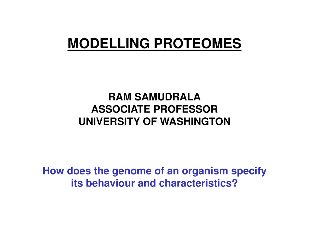 modelling proteomes ram samudrala associate