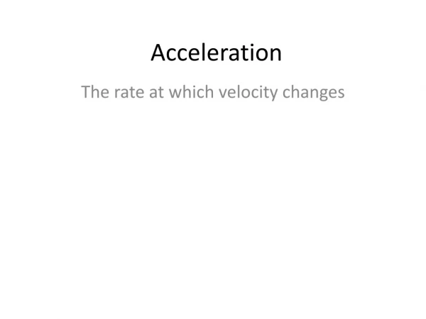 Acceleration