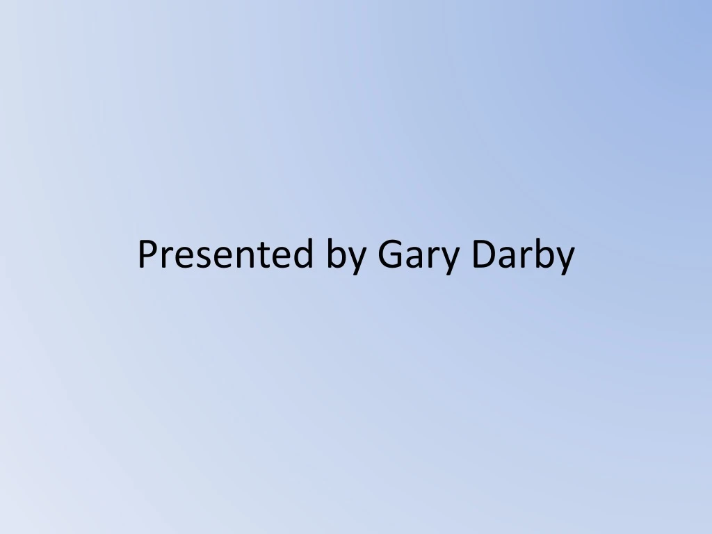 presented by gary darby
