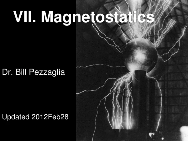 VII. Magnetostatics