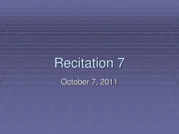 Recitation 7