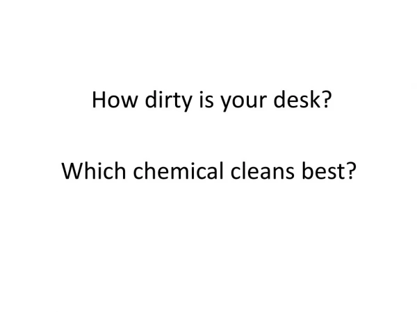 Which chemical cleans best?