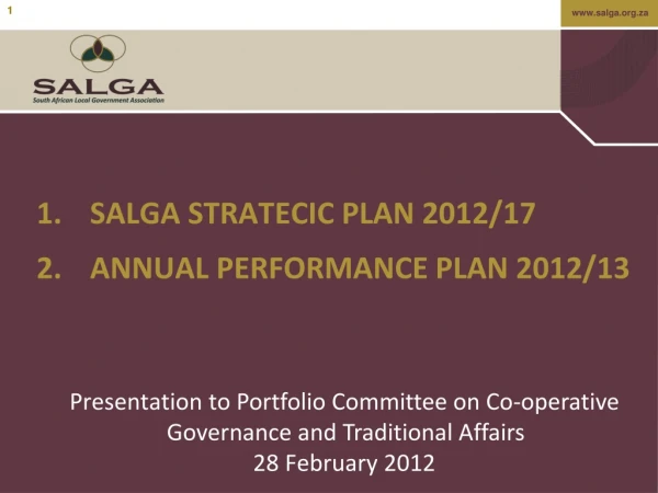 SALGA STRATECIC PLAN 2012/17 ANNUAL PERFORMANCE PLAN 2012/13