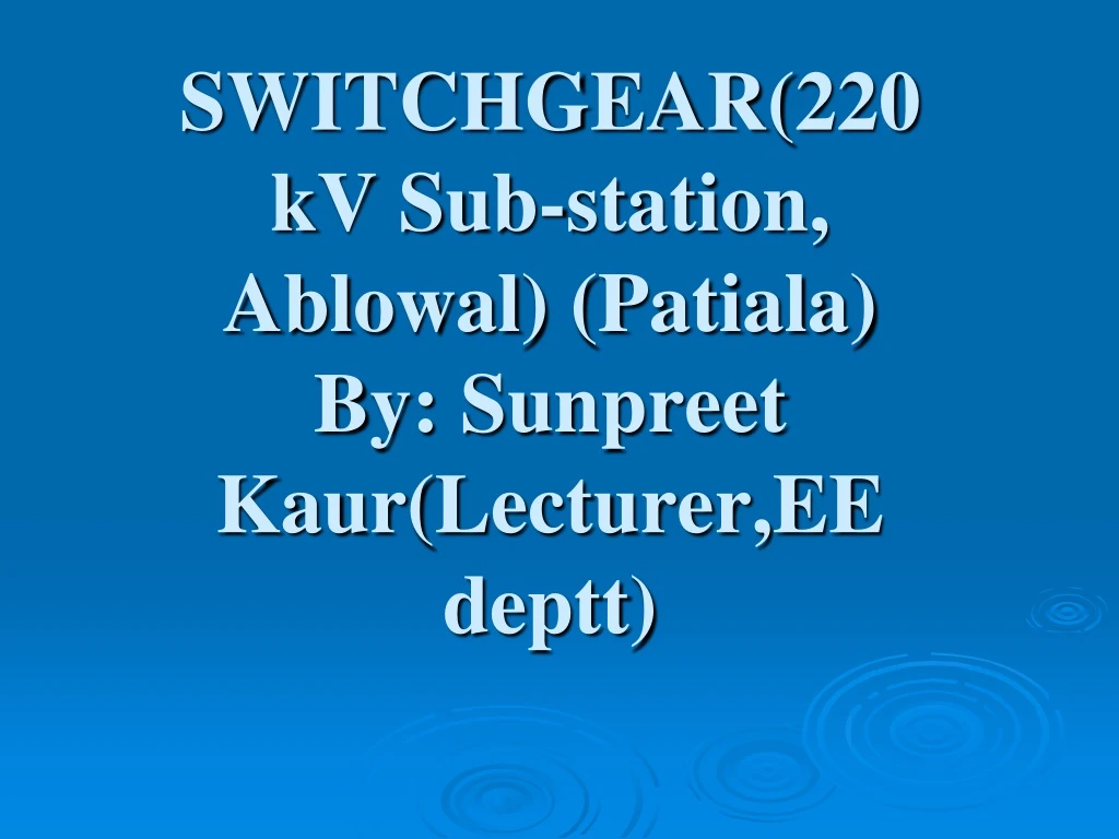 switchgear 220 kv sub station ablowal patiala by sunpreet kaur lecturer ee deptt