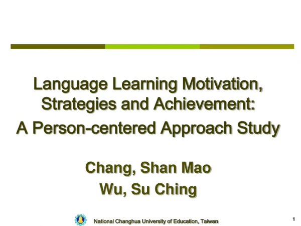 Language Learning Motivation, Strategies and Achievement: A Person-centered Approach Study