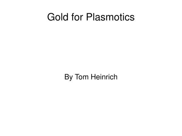 Gold for Plasmotics