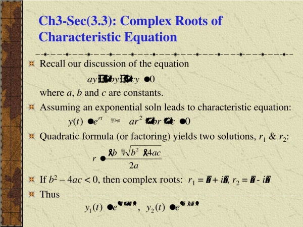 Ch3-Sec(3.3): Complex Roots of Characteristic Equation