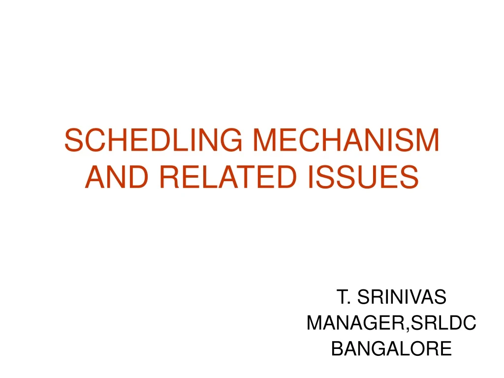 schedling mechanism and related issues