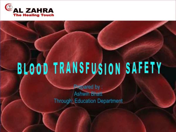 BLOOD TRANSFUSION SAFETY