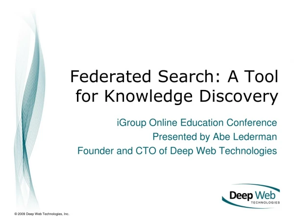 Federated Search: A Tool for Knowledge Discovery