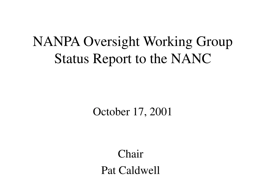 nanpa oversight working group status report to the nanc october 17 2001
