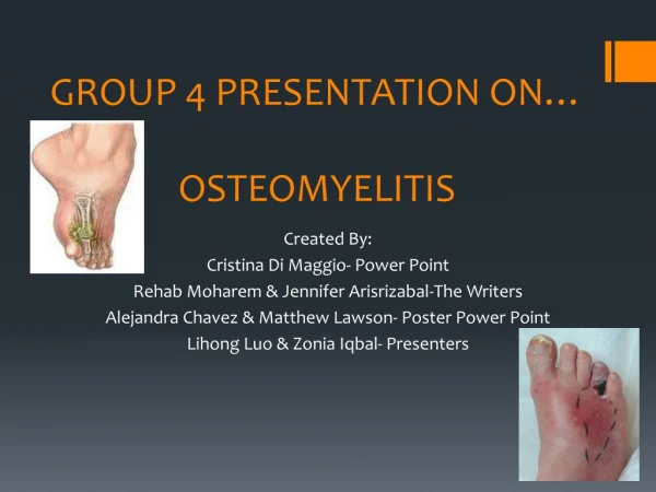 GROUP 4 PRESENTATION ON… OSTEOMYELITIS