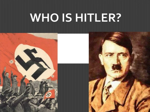 Who is Hitler?