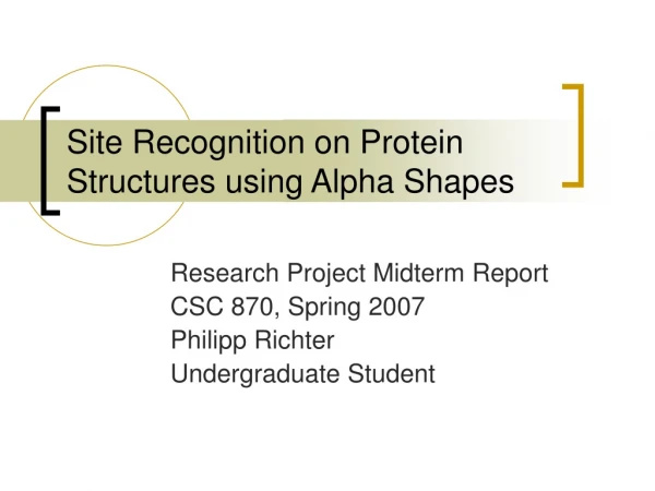 Site Recognition on Protein Structures using Alpha Shapes