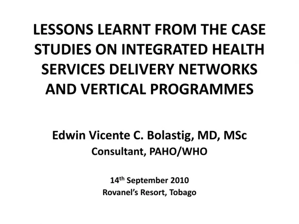 Edwin Vicente C.  Bolastig , MD,  MSc Consultant, PAHO/WHO 14 th  September 2010