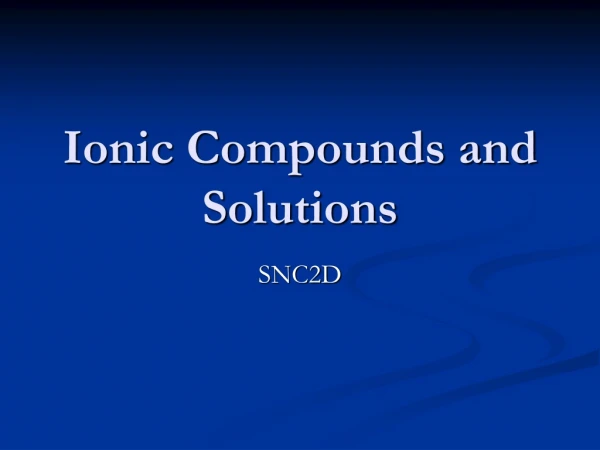 Ionic Compounds and Solutions