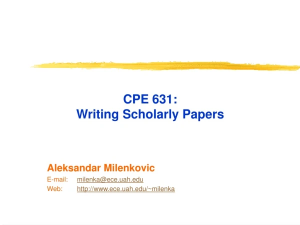 CPE 631: Writing Scholarly Papers