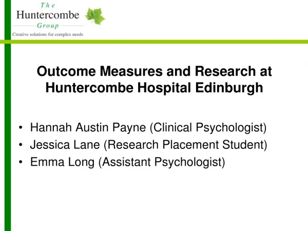 Outcome Measures and Research at Huntercombe Hospital Edinburgh