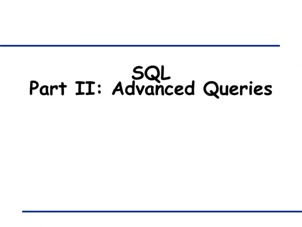 SQL Part II: Advanced Queries