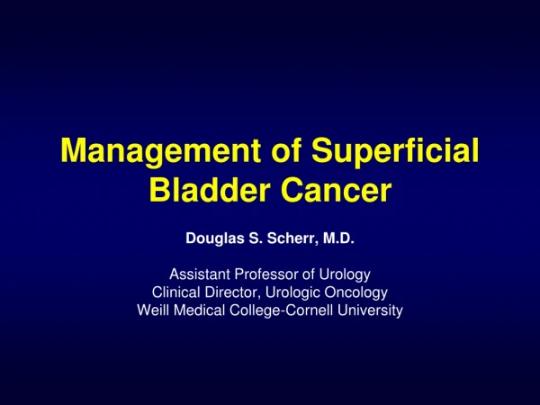 Management of Superficial Bladder Cancer