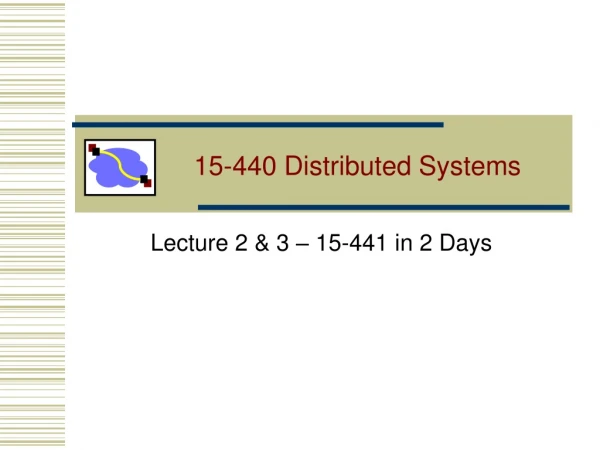 15-440 Distributed Systems
