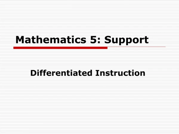 Mathematics 5: Support