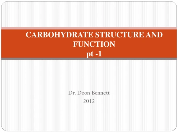 CARBOHYDRATE STRUCTURE AND FUNCTION pt -1