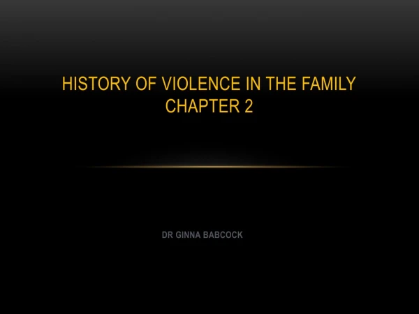 HISTORY OF VIOLENCE IN THE FAMILY CHAPTER 2