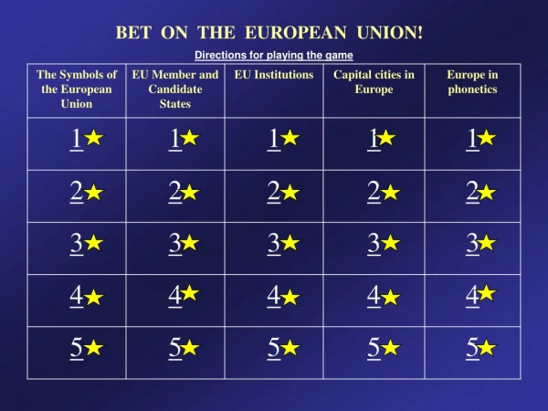 BET  ON  THE  EUROPEAN  UNION!