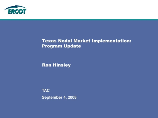 Texas Nodal Market Implementation: Program Update