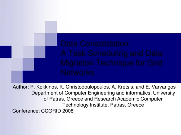 Data Consolidation: A Task Scheduling and Data Migration Technique for Grid Networks