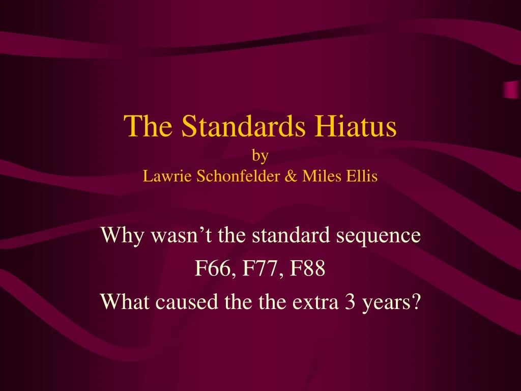 the standards hiatus by lawrie schonfelder miles ellis