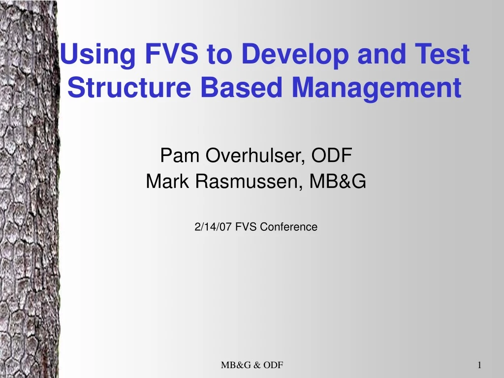 using fvs to develop and test structure based management