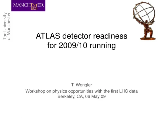 ATLAS detector readiness  for 2009/10 running
