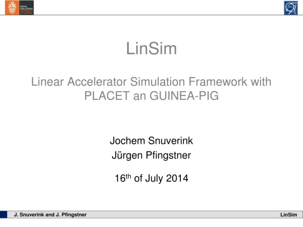 LinSim Linear Accelerator Simulation Framework with PLACET an GUINEA-PIG