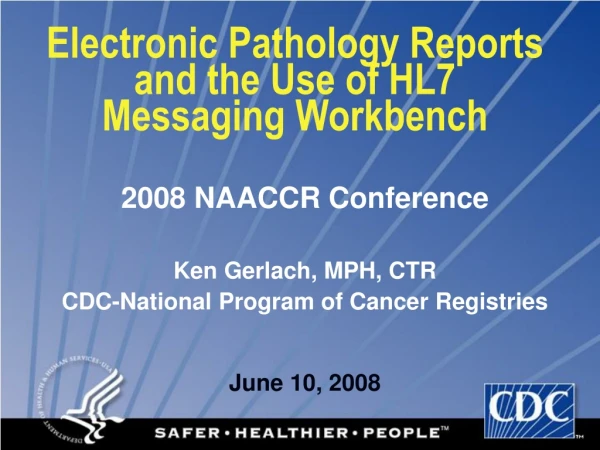 Electronic Pathology Reports and the Use of HL7 Messaging Workbench