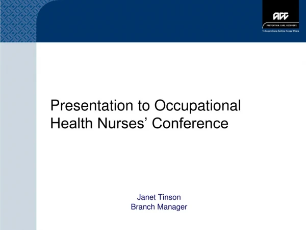 Presentation to Occupational  Health Nurses’ Conference