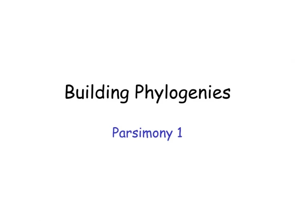 Building Phylogenies