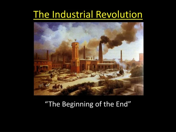 The Industrial Revolution