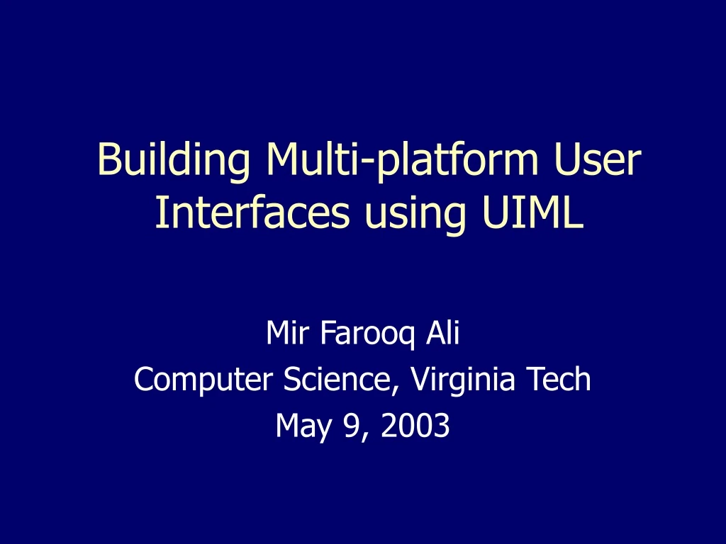 mir farooq ali computer science virginia tech may 9 2003