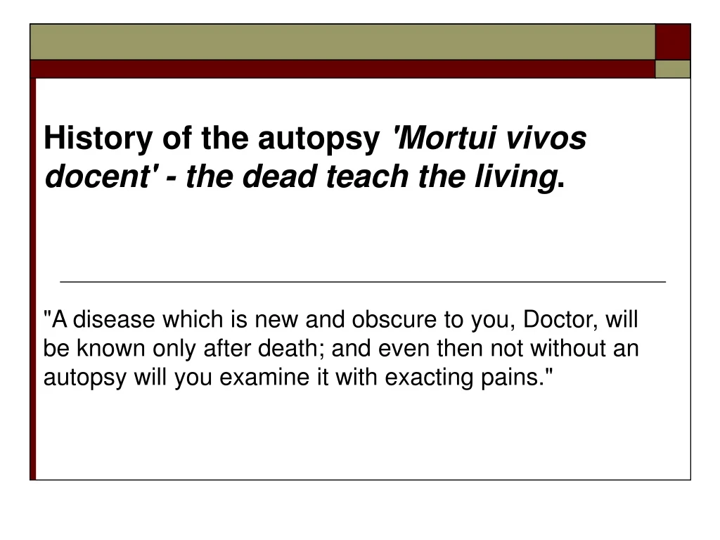 history of the autopsy mortui vivos docent