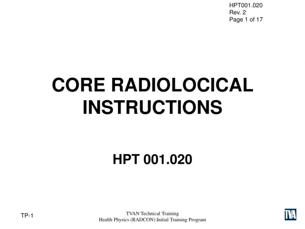 CORE RADIOLOCICAL  INSTRUCTIONS